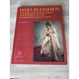 India in Fashion: Impact of Indian Dress and Textiles - Hamish Bowles NEW 2023